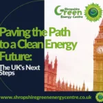 Paving the Path to a Clean Energy Future: The UK’s Next Steps