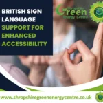 Shropshire Green Energy Centre Now Offers British Sign Language Support for Enhanced Accessibility